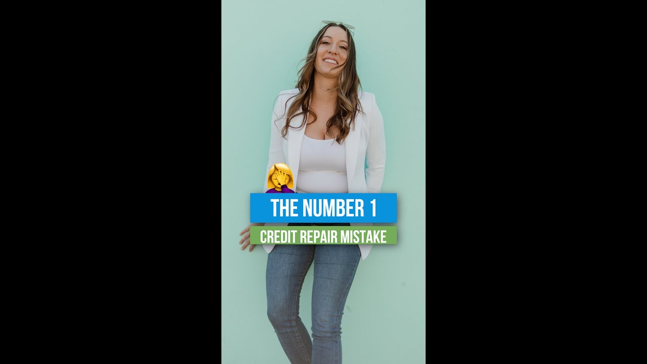 The Number 1 Credit Repair Mistake